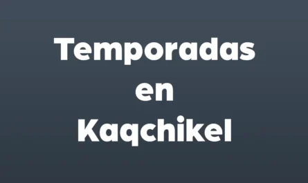 Temporadas en kaqchikel