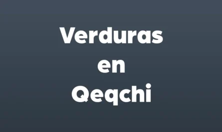 Verduras en qeqchi