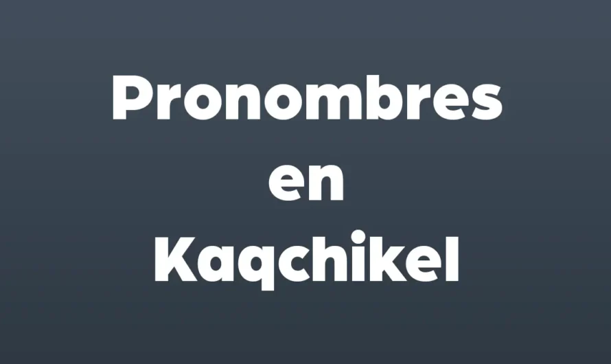 Pronombres en kaqchikel y español