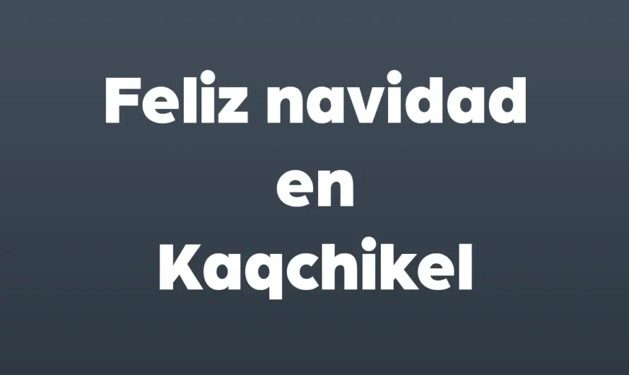 Feliz navidad en Kaqchikel