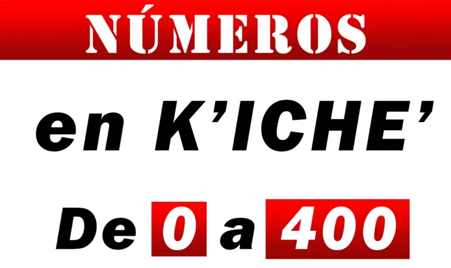 Números en kiche (K’iche’) COMPLETO
