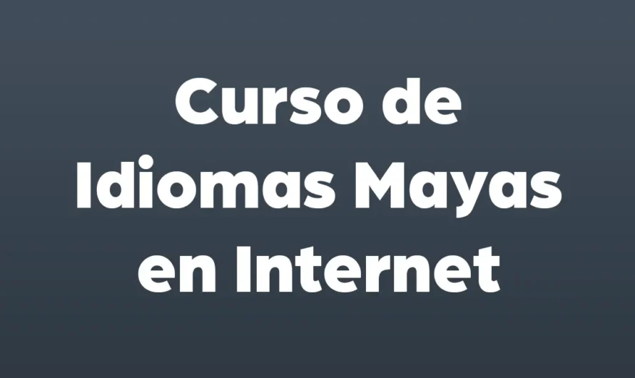 Curso de Idiomas Mayas en Internet