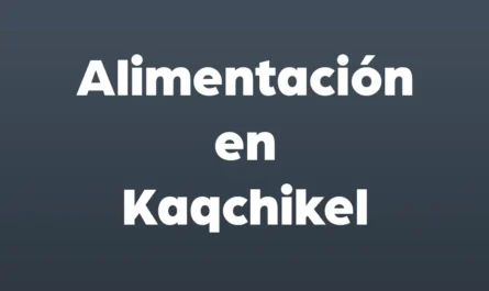 alimentacion en kaqchikel