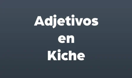 adjetivos en kiche