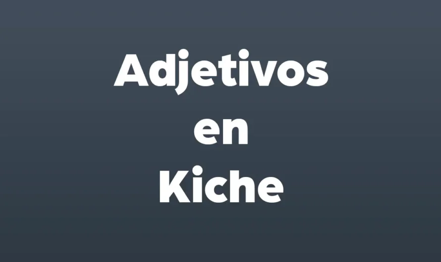 Adjetivos en Kiche