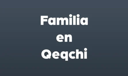 familia en qeqchi