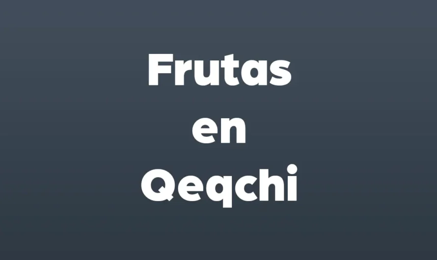 Frutas en Qeqchi