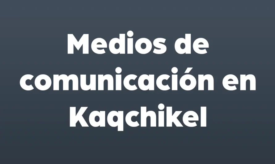 Medios de comunicación en Kaqchikel