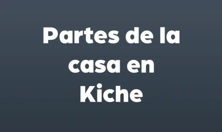 partes de la casa en kiche