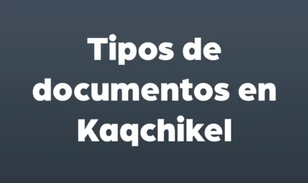 tipos de documentos en kaqchikel