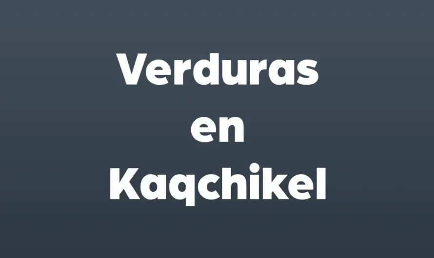 Verduras en Kaqchikel con IMAGENES