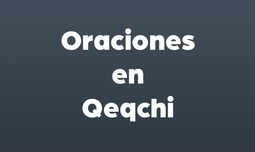 Oraciones en Q’eqchi y Español