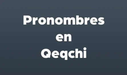 pronombres en qeqchi