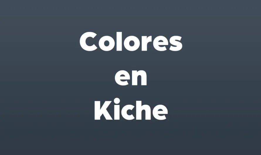 Todos los colores en kiche quiche