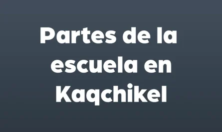 partes de la escuela en kaqchikel