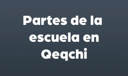 partes de la escuela en qeqchi