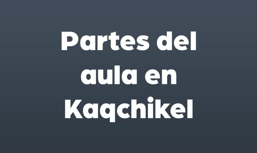 PARTES del AULA en KAQCHIKEL