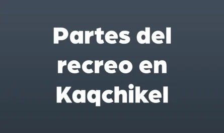 Partes del recreo en kaqchikel