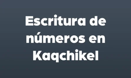 escritura de numeros en kaqchikel