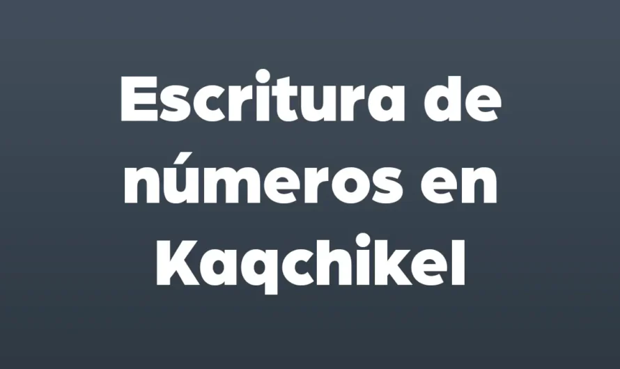 Escritura de números en kaqchikel