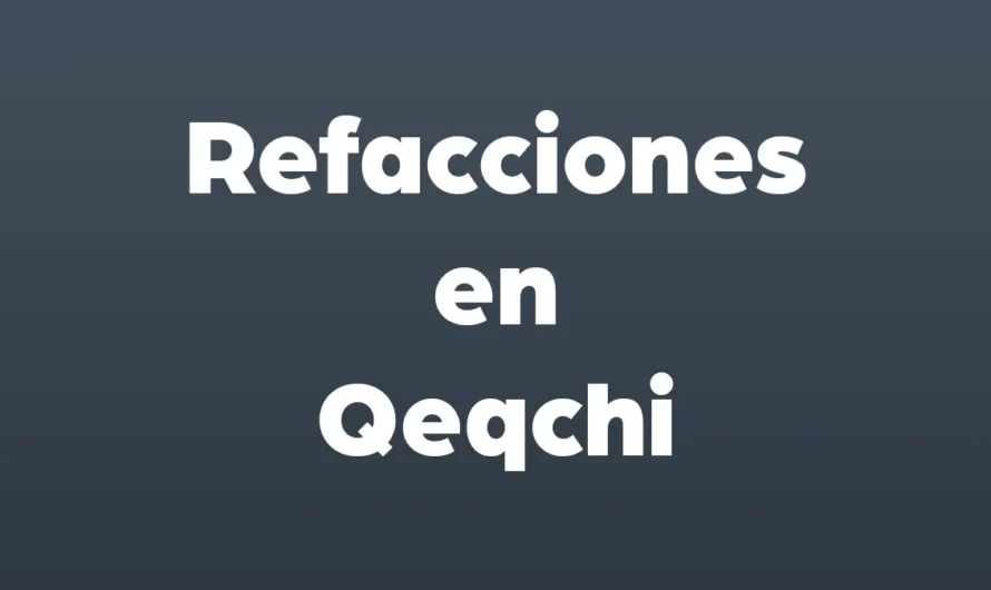 Refacciones en Q´eqchí