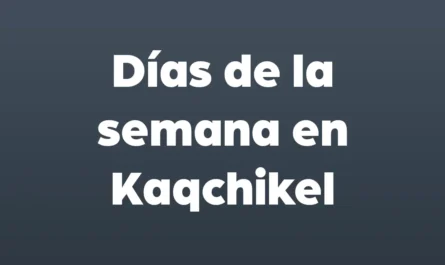 dias de la semana en kaqchikel