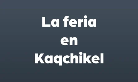 la feria en kaqchikel