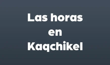 las horas en kaqchikel