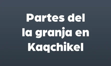 partes de la granja en kaqchikel