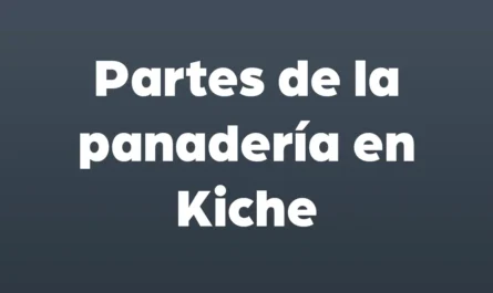 partes de la panaderia en kiche