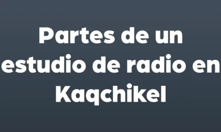 partes de un estudio de radio en kaqchikel