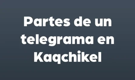 partes de un telegrama en kaqchikel