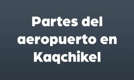 partes del aeropuerto en kaqchikel