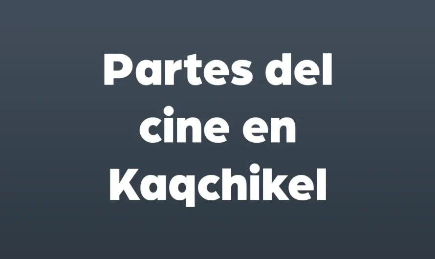 Partes del CINE en Kaqchikel