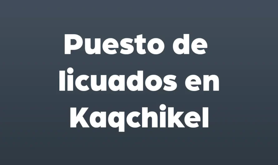 Puesto de LICUADOS en KAQCHIKEL