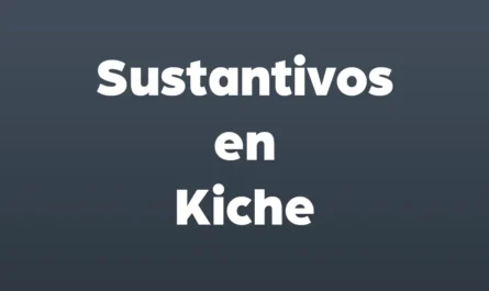 sustantivos en kiche