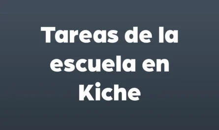 tareas de la escuela en kiche