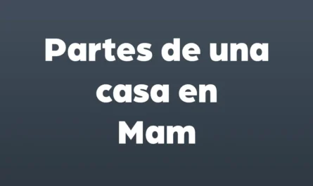 partes de una casa en mam