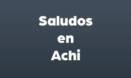 saludos en achi