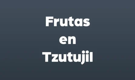 frutas en tzutujil