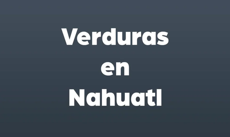 Verduras en Nahuatl con imágenes