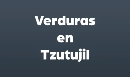 verduras en tzutujil