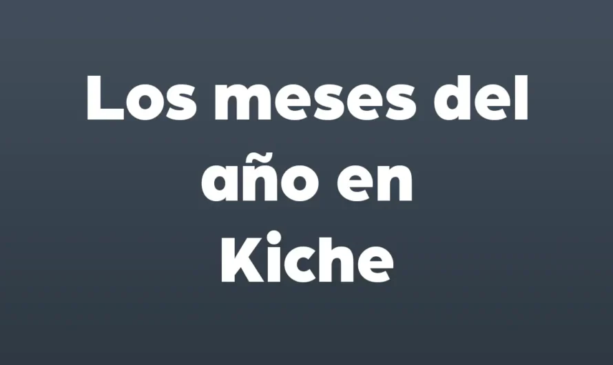 Los meses del año en kiche