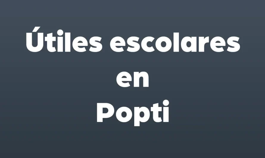 Útiles escolares en Popti