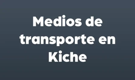 medios de transporte en kiche