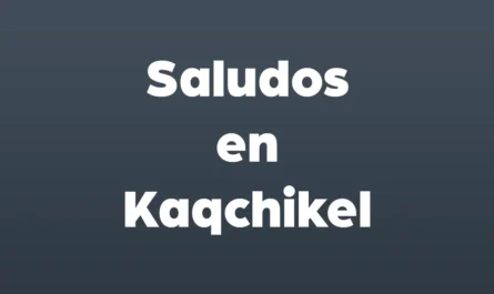 Saludos en kaqchikel