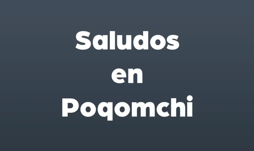 Saludos en Poqomchi