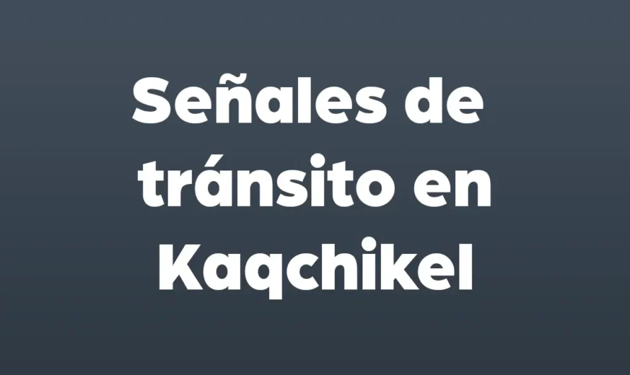 Señales de tránsito en kaqchikel
