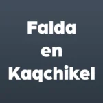 falda en kaqchikel