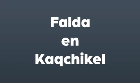 falda en kaqchikel